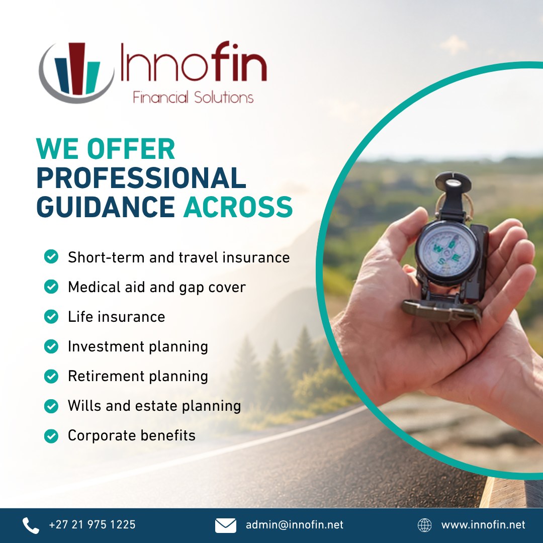 Your financial needs change as your life evolves. That’s why the right financial plan should protect what you have today while helping you prepare for tomorrow.

Innofin Financial Solutions offers professional guidance across:

Short-term and travel insurance
Medical aid and gap cover
Life insurance
Investment planning
Retirement planning
Wills and estate planning
Corporate benefits

Whatever stage of life or business you’re navigating, we can help you build a financial strategy suited to your needs, responsibilities and long-term goals.

Visit Innofin Financial Solutions to learn more: https://innofin.net/

#InnofinFinancialSolutions #FinancialPlanning #InsuranceSolutions #InvestmentPlanning #RetirementPlanning #ProtectYourFuture #FinancialWellbeing #SouthAfrica