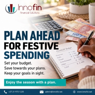 Enjoy the festive season with a plan.

From gifts and getaways to family gatherings, the little expenses can add up. Start planning now with a realistic budget that includes your regular commitments and January expenses.

Set your budget. Save towards your plans. Keep your goals in sight.

Let’s talk about your financial plan:
📞 +27 21 975 1225
✉️ admin@innofin.net
🌐 www.innofin.net

#FinancialPlanning #FestiveBudget #Innofin